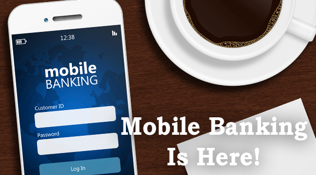 mobile banking is here